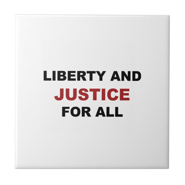 Liberty and JUSTICE for All Tile (Front)