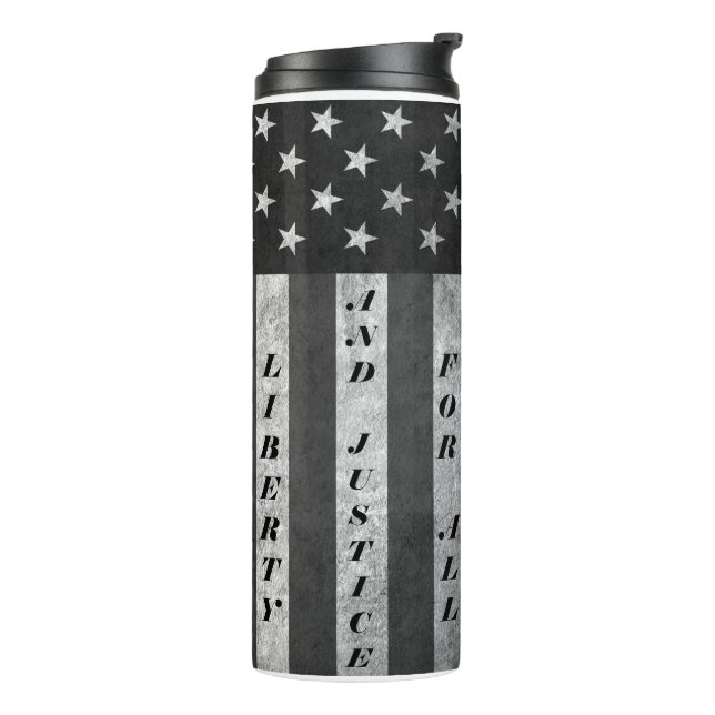 Liberty And Justice For All Tumbler BW (Rotated Left)