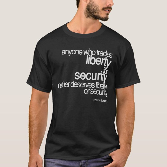 Liberty and Security - Benjamin Franklin T-Shirt (Front)