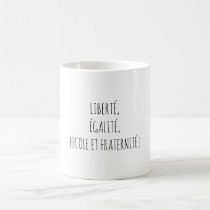 Liberty Equality Booze Happy Hour Funny Quote Coffee Mug