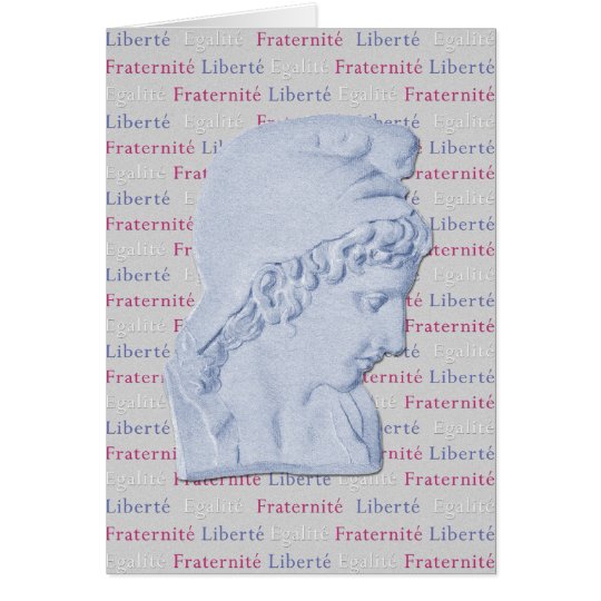 Liberty, Equality, Fraternity- Vive La Revolution! Card