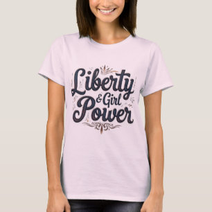Liberty & Girl Power Statement Tee