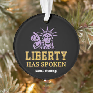 Liberty Has Spoken Retro Statue of Liberty Pointin Ornament