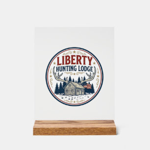 Liberty Hunting Lodge Patriotic Patriotic Hunting Acrylic Sign