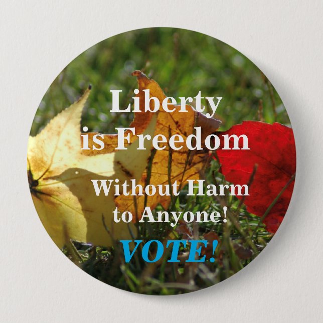 Liberty is Freedom ... Vote (blue)! Button (Front)