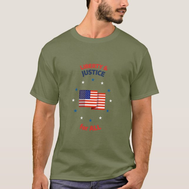 Liberty & Justice for all Epic Patriotic American  T-Shirt (Front)