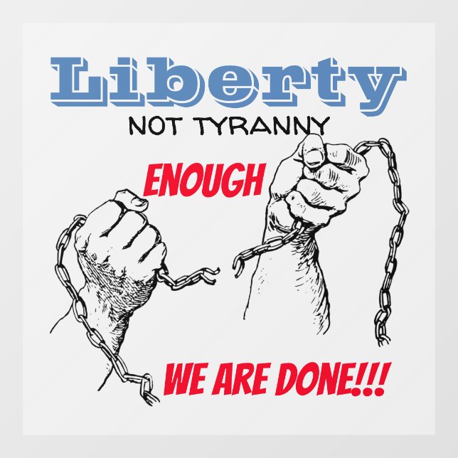 Liberty not Tyranny Car Magnet Window Cling (Sheet)