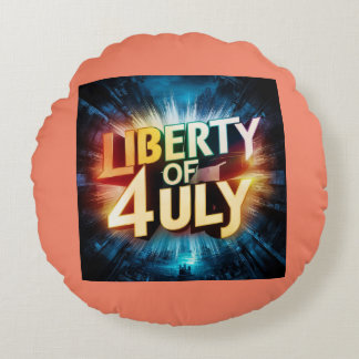 "Liberty of 4 July Patriotic Pillow" Round Cushion