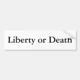 Liberty or Death Bumper Sticker