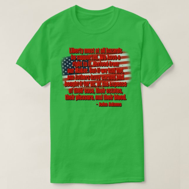 Liberty Quote John Adams T-Shirt (Design Front)