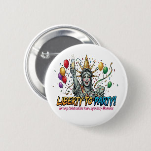 Liberty to Party Statue of Liberty Celebration 6 Cm Round Badge