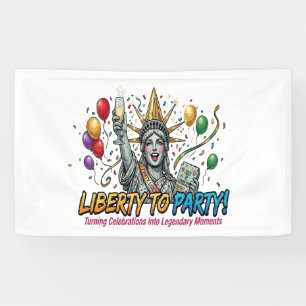 Liberty to Party Statue of Liberty Celebration Banner