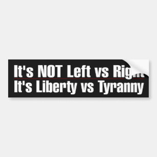 Liberty vs Tyranny Bumper Sticker
