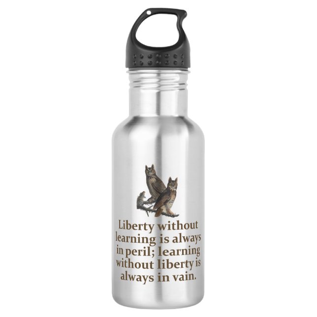 Liberty Without Learning - Education Quote  532 Ml Water Bottle (Front)