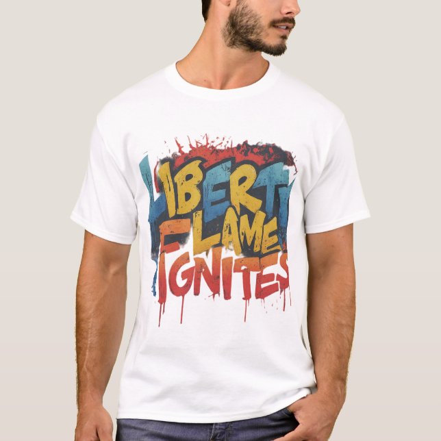 Liberty's Flame Ignites T-Shirt (Front)
