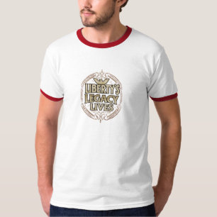 Liberty's Legacy Lives T-Shirt