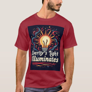 Liberty's Light Illuminates - Bold, Abstract  T-Shirt