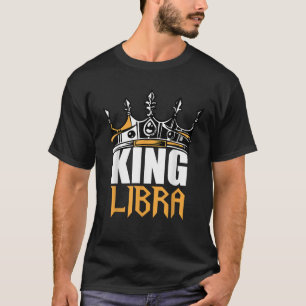 Libra Birthday Gifts King Libra Zodiac T-Shirt
