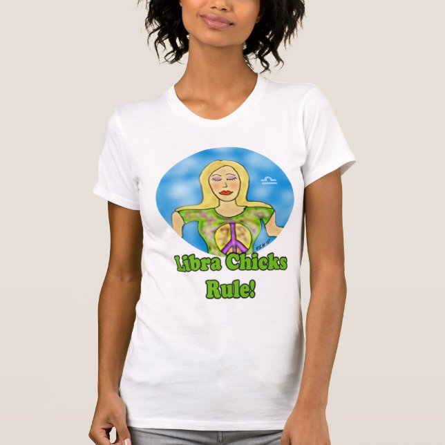 Libra Chicks Rule! T-Shirt (Front)