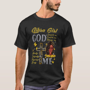 Libra Girl God Blesses Me Black Girl Magic Afro Me T-Shirt