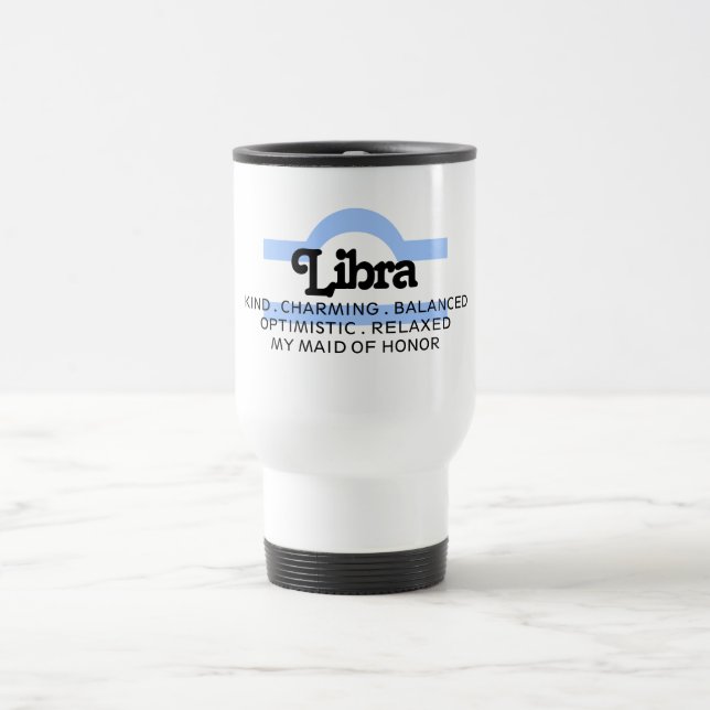 Libra Zodiac Sign Traits Maid of Honour Travel Mug (Center)