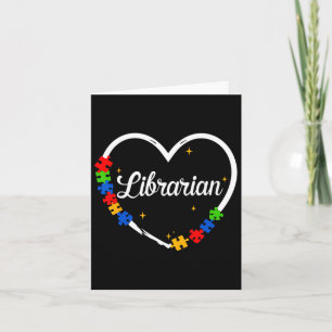 Librarian Autism Puzzle Heart Love Awareness Suppo Card