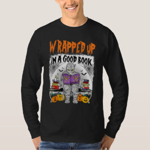Librarian Book Reader Wrapped Up In A Good Book T-Shirt