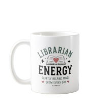 Librarian Energy Helping Minds Grow Every Day