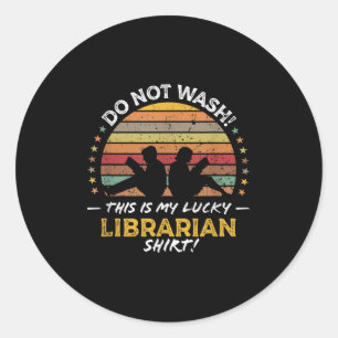 Librarian Funny Library Quote Graphic Classic Round Sticker