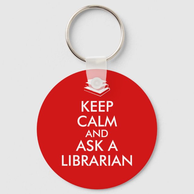 Librarian Gifts Keep Calm Ask a Librarian Custom Key Ring (Front)