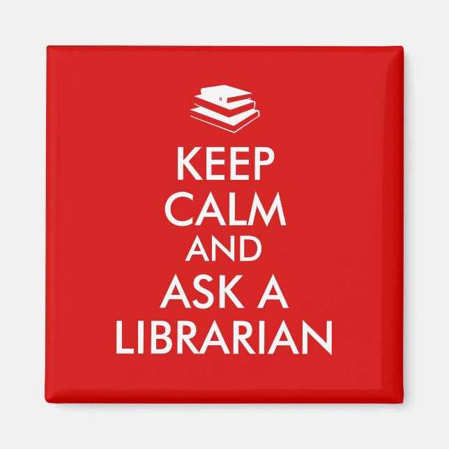 Librarian Gifts Keep Calm Ask a Librarian Custom Magnet (Front)