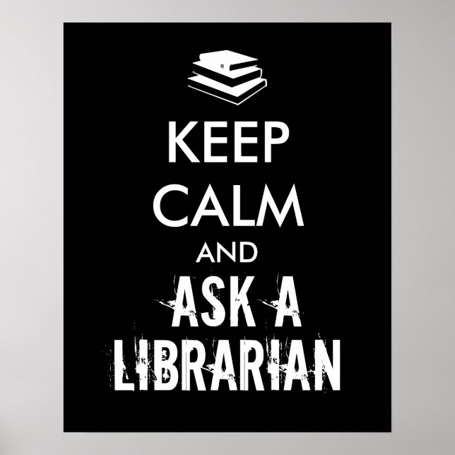 Librarian Gifts Keep Calm Ask a Librarian Custom Poster (Front)