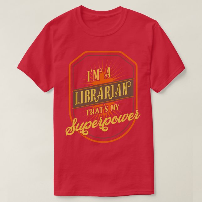 Librarian Im a Librarian T-Shirt (Design Front)