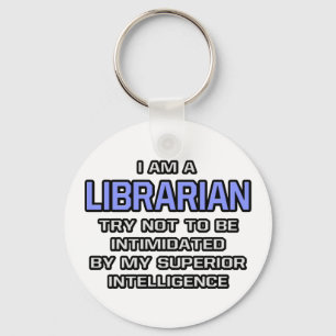 Librarian Joke ... Superior Intelligence Key Ring