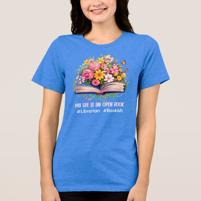 Librarian Life is Open Book Tri-Blend Shirt (Front)