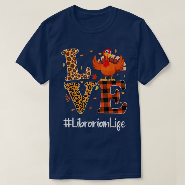 Librarian Life Love Thanksgiving Leopard Turkey Au T-Shirt (Design Front)
