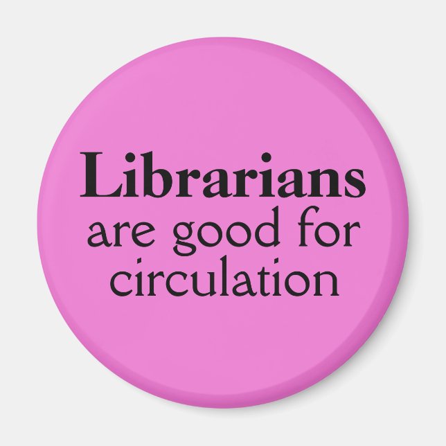 Librarian Magnet Custom Colour Funny Circulation (Front)