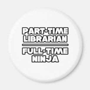 Librarian...Ninja Magnet