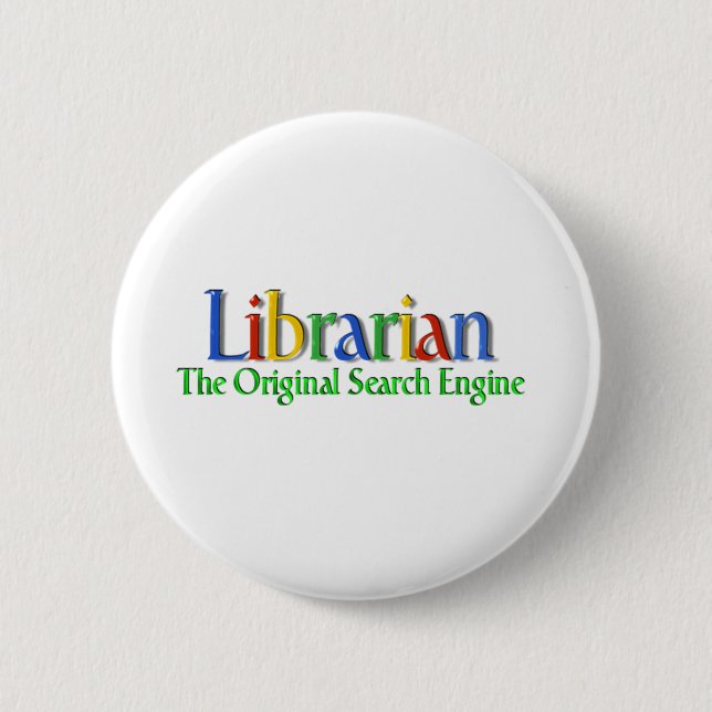Librarian Original Search Engine 6 Cm Round Badge (Front)