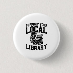 Librarian - Support Your Local Library 3 Cm Round Badge