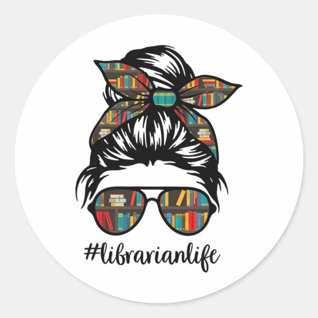 Librarian Teacher Messy Bun Life Book Library Ck T Classic Round Sticker (Front)
