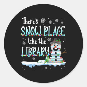 Librarian There's Snow Place Like The Library Chri Classic Round Sticker