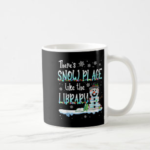 Librarian There's Snow Place Like The Library Chri Coffee Mug