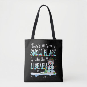 Librarian There's Snow Place Like The Library Tote Bag