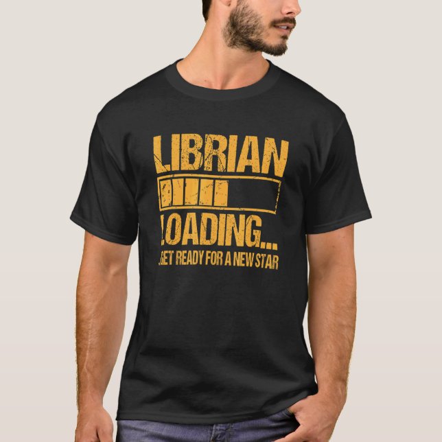 Librarian Training Apprenticeship Librarian Loadin T-Shirt (Front)