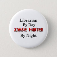 Librarian/Zombie Hunter