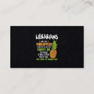 Librarians Are Like Pineapples. Business Card