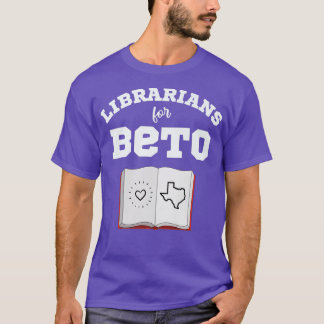 Librarians For Beto ORourke for Teas Governor 2022 T-Shirt