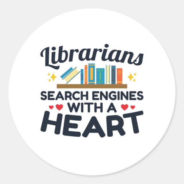 Librarians Search Engines With a Heart Classic Round Sticker (Front)