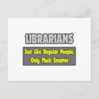 Librarians...Smarter Postcard